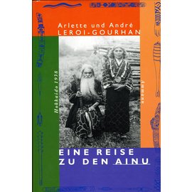 Ammann Verlag Eine Reise zu den Ainu, von Arlette und André Lerol-Gourhan