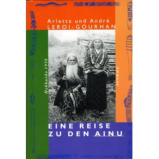 Ammann Verlag Eine Reise zu den Ainu, von Arlette und André Lerol-Gourhan