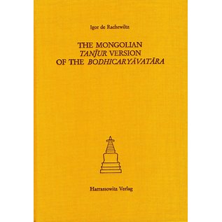 Harrassowitz The Mongolian Tanjur Version of the Bodhicaryavatara, by Igor de Rachewiltz
