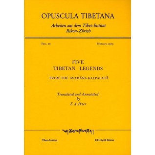 Opuscula Tibetana Five Tibetan Legends from the Avadana Kalpalata, by F. A. Peter