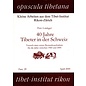 Opuscula Tibetana 40 Jahre Tibeter in der Schweiz, Versuch einer Bestandesaufnahme für die Jahre zwischen 1960 und 2000, von Peter Lindegger