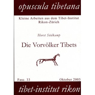 Opuscula Tibetana Die Vorvölker Tibets, von Horst Südkamp