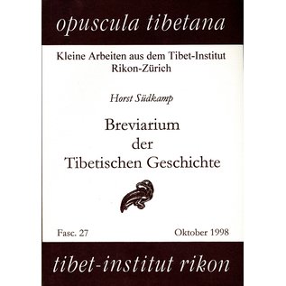 Opuscula Tibetana Breviarium der Tibetischen Geschichte, von Horst Südkamp