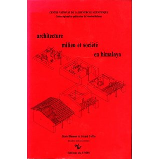 Editions du CNRS Architecture, Milieuet Société en Himalaya, by Denis Blamont et Gerard Toffin