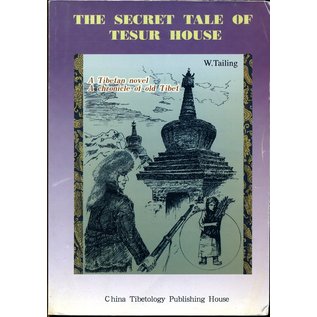 China Tibetology Publishing House The Secret Tale of the Tesur House, by W. Tailing