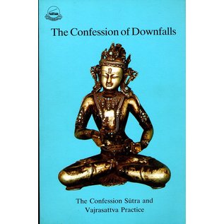 Library of Tibetan Works and Archives The Confession of Downfalls: The Confession Sutra and Vajrasattva Practice