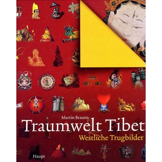 Haupt Verlag Traumwelt Tibet: Westliche Trugbilder, von Martin Brauen