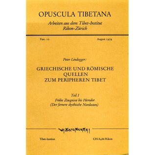 Opuscula Tibetana Griechische und Römische Quellen zum peripheren Tibet, (3 vols) von Peter Lindegger