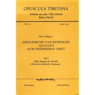 Opuscula Tibetana Griechische und Römische Quellen zum peripheren Tibet, (3 Bände) von Peter Lindegger