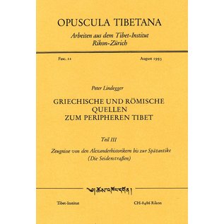 Opuscula Tibetana Griechische und Römische Quellen zum peripheren Tibet, (3 vols) von Peter Lindegger