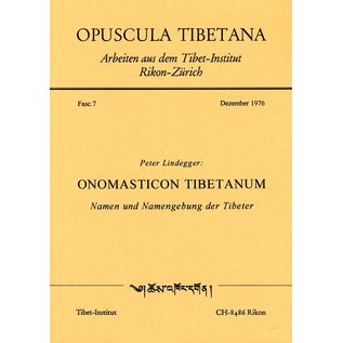 Opuscula Tibetana Onomasticon Tibetanum: Namen und Namensgebung der Tibeter, von Peter Lindegger