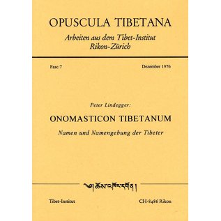 Opuscula Tibetana Onomasticon Tibetanum: Namen und Namensgebung der Tibeter, von Peter Lindegger