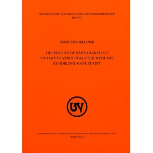 Wiener Studien zur Tibetologie und Buddhismuskunde The Edition of Santaraksita's Vadanyayatika collated with the Kundeling Manuscript, by Ernst Steinkellner