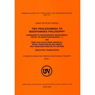 Wiener Studien zur Tibetologie und Buddhismuskunde Two Prolegomena to Madhyamaka Philosophy, by David Seyfort Ruegg