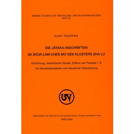 Wiener Studien zur Tibetologie und Buddhismuskunde Die Jataka-Inschriften im skor lam chen mo des Klosters Zha Lu, von Kurt Tropper