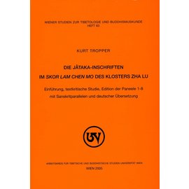 Wiener Studien zur Tibetologie und Buddhismuskunde Die Jataka-Inschriften im skor lam chen mo des Klosters Zha Lu, von Kurt Tropper