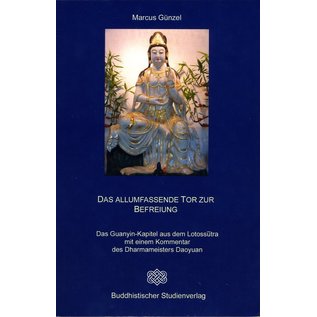 Buddhistischer Studienverlag Das Allumfassende Tor zur Befreiung, von Marcus Günzel