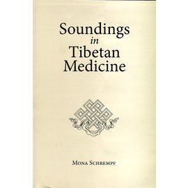 Vajra Publications Soundings in Tibetan Medicine, by Mona Schrempf