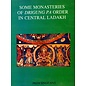 Sri Satguru Publications Some Monasteries of Drigung pa Order in Central Ladakh, by Prem Singh Jina