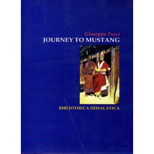 Bibliotheca Himalayica Journey to Mustang, by Giuseppe Tucci