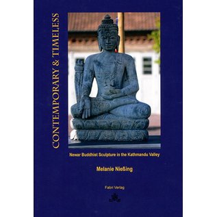 Fabri Verlag Contemporary and Timeless:Newar Buddhist Sculpture in the Kathmandu Valley, by Melanie Niessing