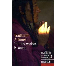 Theseus Verlag Tibets Weise Frauen, von Tsultrim Allione