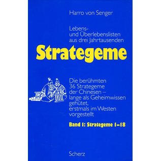 Scherz Strategeme: Lebens- und Überlebensstrategien aus drei Jahrtausenden, von Harro von Senger