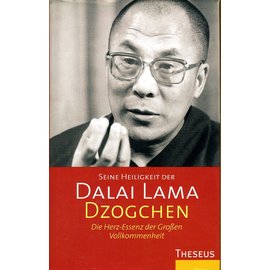 Theseus Dzogchen: Die Herz-Essenz der Grossen Vollkommenheit, von Dalai Lama 14