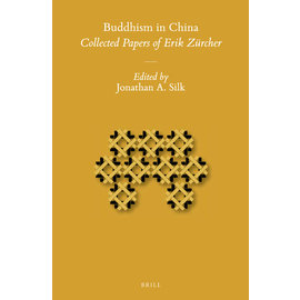 Brill Buddhism in China: Collected Papers of Erich Zürcher, by Jonathan A. Silk