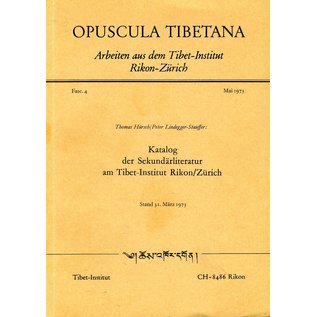 Verlag Tibet Institut Rikon Katalog der Sekundärliteratur am Tibetinstitut Rikon/Zürich, von Thomas Hürsch und Peter Lindegger-Stauffer