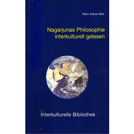 Traugott Bautz Nagarjunas Philosophie interkulturell gelesen, von Ram Adhar Mall