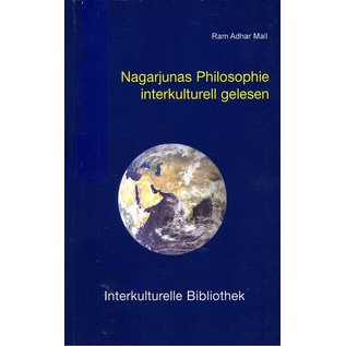 Traugott Bautz Nagarjunas Philosophie interkulturell gelesen, von Ram Adhar Mall