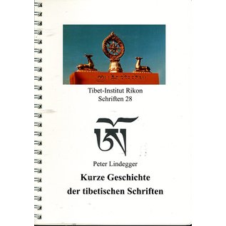 Verlag Tibet Institut Rikon Kurze Geschichte der tibetischen Schriften, von Peter Lindegger