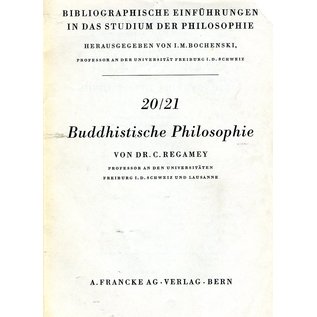 Francke Verlag Bern Bibliographische Einführungen in das Studium der Philosophie:  Buddhistische Philosophie, von R. Regamey