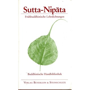 Verlag Beyerlein & Steinschulte Sutta-Nipata: Frübuddhistische Lehrdichtungen, übersetzt von Nyanaponika