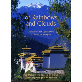 Serindia Publications Of Rainbows and Clouds, by Ashi Dorji Wangmo Wangchuck