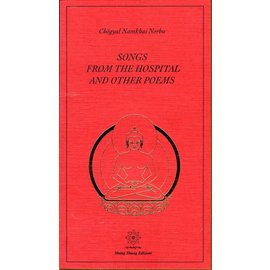 Shang Shung Edizioni Songs from the Hospital and other Poems, by Chögyal Namkhai Norbu