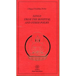 Shang Shung Edizioni Songs from the Hospital and other Poems, by Chögyal Namkhai Norbu