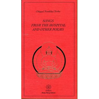 Shang Shung Edizioni Songs from the Hospital and other Poems, by Chögyal Namkhai Norbu