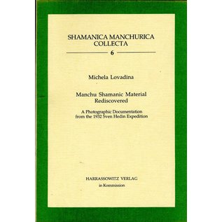 Harrassowitz Manchu Shamanic Material rediscovered: A Photographic Documentation from the 1932 Sven Hedin Expedition, by Michela Lovadina