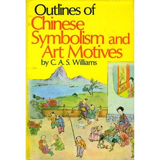 Reprint Chinese Symbolism and Art Motives, by C.A.S. Williams