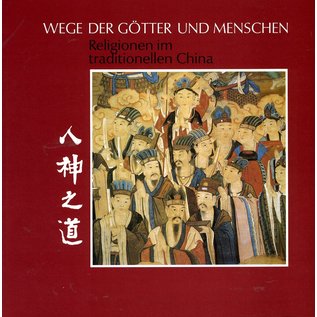 Dietrich Reimer Verlag Wege der Götter und Menschen: Religion im traditionellen China, von Claudius Müller