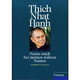 Theseus Verlag Nenne mich bei meinem wahren Namen, von  Thich Nhat Han