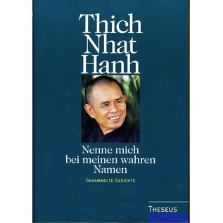 Theseus Verlag Nenne mich bei meinem wahren Namen, von  Thich Nhat Han