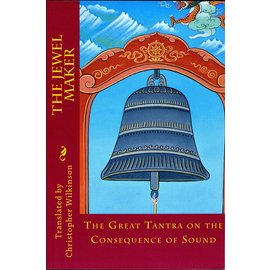 The Jewel Maker: The Great Tantra of the Consequence of Sound, by Christopher Wilkinson