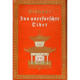 Verlag R. F. Koehler, Leipzig Ins unerforschte Tibet, von Walther Stötzner