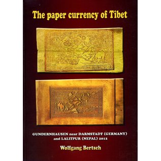 Thyaka Research Centre The Paper Currency of Tibet, by Wolfgang Bertsch