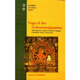 Motilal Banarsidas Publishers Yoga of the Guhyasamajatantra, by Alex Wayman