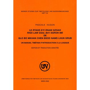 Wiener Studien zur Tibetologie und Buddhismuskunde Rtags kyi rnam gzhag rigs lam gsal ba'i sgron ma, by Glo bo mkhan chen  bsod nams lhun grub, ed. by Pascale Hugon