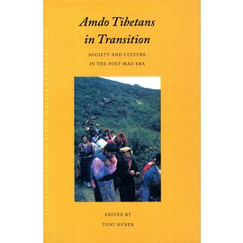 Vajra Publications Amdo Tibetans in Transition: Society and Culture in the post-Mao Era, ed. by Toni Huber